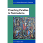 Preaching Parables to Postmoderns - Paperback