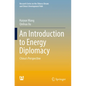 An Introduction to Energy Diplomacy: China's Perspective - Paperback