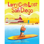 Larry Gets Lost in San Diego - Hardcover