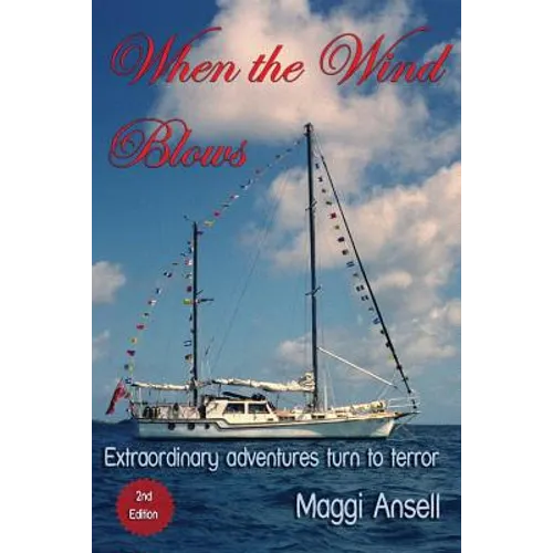 When the Wind Blows: Extraordinary adventures turn to terror - Paperback