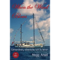 When the Wind Blows: Extraordinary adventures turn to terror - Paperback