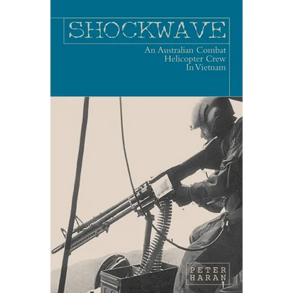 Shockwave: An Australian Combat Helicopter Crew In Vietnam - Paperback