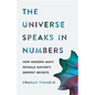 The Universe Speaks in Numbers: How Modern Math Reveals Nature's Deepest Secrets - Hardcover