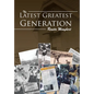 The Latest Greatest Generation - Hardcover