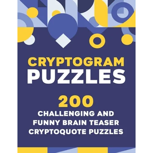 Crytogram Puzzles: 200 Challenging and Brain Teaser Cryptoquote Puzzles - Paperback