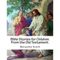Bible Stories for Children. From the Old Testament. - Paperback