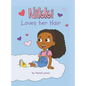 Nikki Loves Her Hair - Hardcover