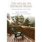 The House on Genesis Road: A Never-Ending Love Story - Paperback