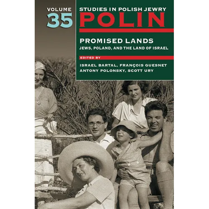 Polin: Studies in Polish Jewry Volume 35: Promised Lands: Jews, Poland, and the Land of Israel - Paperback