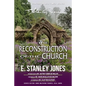The Reconstruction of the Church: Revised Edition - Paperback