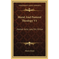 Moral and Pastoral Theology V1: Human Acts, Law, Sin, Virtue - Hardcover