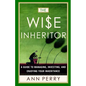 The Wise Inheritor: A Guide to Managing, Investing and Enjoying Your Inheritance - Paperback