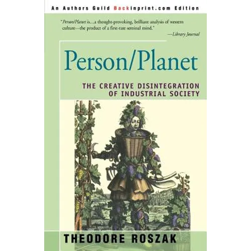 Person/Planet: The Creative Disintegration of Industrial Society - Paperback