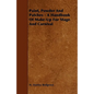 Paint, Powder and Patches - A Handbook of Make-Up for Stage and Carnival - Paperback