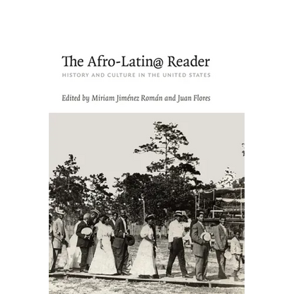 The Afro-Latin@ Reader: History and Culture in the United States - Paperback