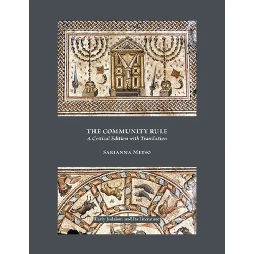 The Community Rule: A Critical Edition with Translation - Paperback