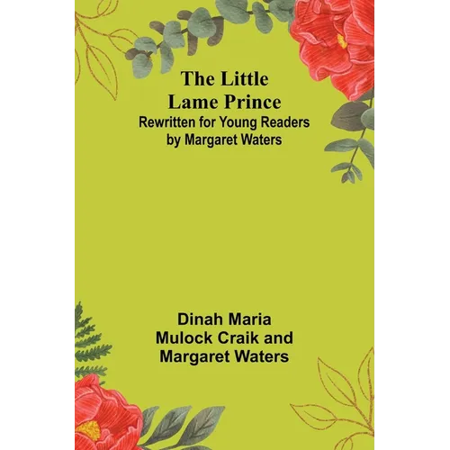The Little Lame Prince: Rewritten for Young Readers by Margaret Waters - Paperback