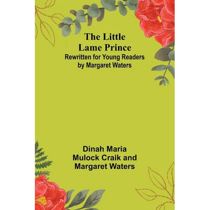 The Little Lame Prince: Rewritten for Young Readers by Margaret Waters - Paperback