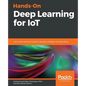 Hands-On Deep Learning for IoT - Paperback
