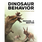 Dinosaur Behavior: An Illustrated Guide - Hardcover