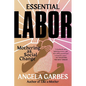 Essential Labor: Mothering as Social Change - Paperback