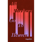 All Hookers Go to Heaven - Paperback