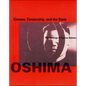 Cinema, Censorship, and the State: The Writings of Nagisa Oshima, 1956-1978 - Paperback