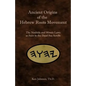 Ancient Origins of the Hebrew Roots Movement: The Noahide and Mosaic Laws as Seen in the Dead Sea Scrolls - Paperback