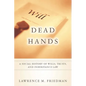 Dead Hands: A Social History of Wills, Trusts, and Inheritance Law - Paperback