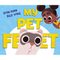 My Pet Feet - Hardcover