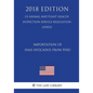 Importation of Hass Avocados From Peru (US Animal and Plant Health Inspection Service Regulation) (APHIS) (2018 Edition) - Paperback