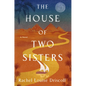 The House of Two Sisters - Hardcover