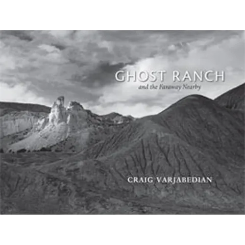Ghost Ranch and the Faraway Nearby - Hardcover