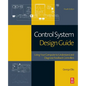 Control System Design Guide: Using Your Computer to Understand and Diagnose Feedback Controllers - Paperback