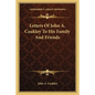 Letters of John A. Coakley to His Family and Friends - Paperback
