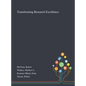 Transforming Research Excellence - Hardcover