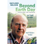 Beyond Earth Day: Fulfilling the Promise - Hardcover