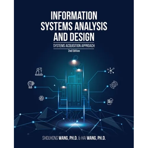 Information Systems Analysis and Design (2nd Edition): Systems Acquisition Approach - Paperback