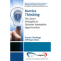Service Thinking: The Seven Principles to Discover Innovative Opportunities - Paperback