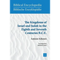 The Kingdoms of Israel and Judah in the Eighth and Seventh Centuries B.C.E. - Paperback