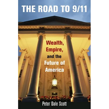 The Road to 9/11: Wealth, Empire, and the Future of America - Paperback