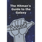 The Hitman's Guide to the Galaxy - Paperback