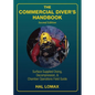 The Commercial Diver's Handbook: Surface-Supplied Diving, Decompression, and Chamber Operations Field Guide - Paperback