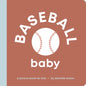 Baseball Baby: Board Book for Early Learners - Board Book
