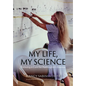 My Life, My Science: Pursuing a Cure for Huntington's Disease - Hardcover