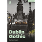 Dublin Gothic - Paperback