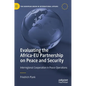 Evaluating the Africa-Eu Partnership on Peace and Security: Interregional Cooperation in Peace Operations - Hardcover