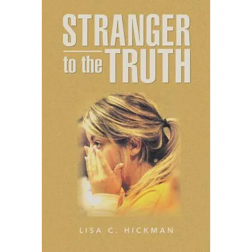 Stranger to the Truth - Paperback