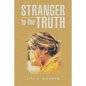 Stranger to the Truth - Paperback
