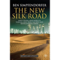 The New Silk Road: How a Rising Arab World Is Turning Away from the West and Rediscovering China - Paperback